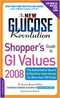 The New Glucose Revolution Shopper's Guide to GI Values: The Authoritative Source of Glycemic Index Values for More Than 1,000 Foods