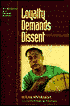 Loyalty Demands Dissent: The Autobiography of an Engaged Buddhist