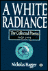A White Radiance: Collected Poems, 1958-1993