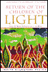 Return of the Children of Light: Incan and Mayan Prophecies for a New World