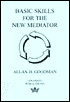 Basic Skills for the New Mediator