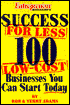 Success for Less: 100 Low-Cost Businesses You Can Start Today