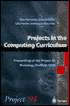 Projects in the Computing Curriculum: Proceedings of the Project 98 Workshop