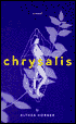 Chrysalis: A Novel