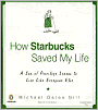 How Starbucks Saved My Life: A Son of Privilege Learns to Live Like Everyone Else