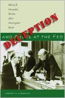 Deception and Abuse at the Fed: Henry B. Gonzalez Battles Alan Greenspan's Bank