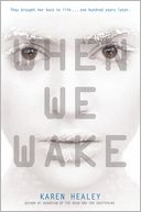 When We Wake by Karen Healey: Book Cover