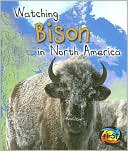 Watching Bison in North America