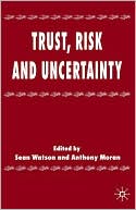 Trust, Risk, And Uncertainty