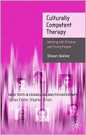 Culturally Competent Therapy: Working with Children and Young People