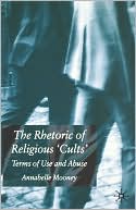 download The Rhetoric Of Religious Cults book