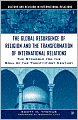 The Global Resurgence Of Religion And The Transformation Of International Relations
