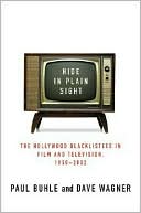 Hide in Plain Sight: The Hollywood Blacklistees in Film and Television, 1950-2002