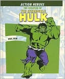 The Creation of the Incredible Hulk