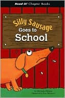 Silly Sausage Goes to School (LIBRARY EDITION)