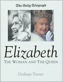 Elizabeth: The Woman and the Queen