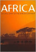 Africa: Natural Spirit of the African Continent