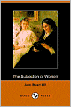 The Subjection Of Women (Dodo Press)
