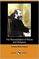 The Reconciliation Of Races And Religions (Dodo Press)