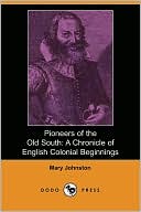Pioneers of the Old South: A Chronicle of English Colonial Beginnings