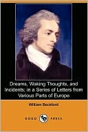 Dreams, Waking Thoughts, and Incidents; in a Series of Letters from Various Parts of Europe