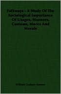 Folkways a Study of the Sociological Im