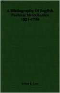 Bibliography of English Poetical Miscellanies 1521-1750