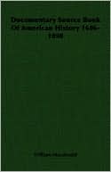 Documentary Source Book of American History 1606-1898