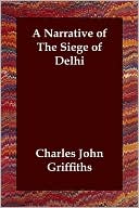 Narrative of the Siege of Delhi