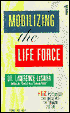 Mobilizing the Life Force