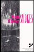 Smokes