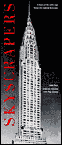 Skyscrapers: A History of the World's Most Famous and Important Skyscrapers