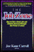 The Job Zone: How to Get a Great Job and Achieve Success Through the Power of Jesus