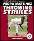Pedro Martinez: Throwing Strikes