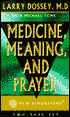 Medicine, Meaning and Prayer
