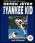 Derek Jeter: The Yankee Kid
