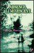 Absence, Luminescent