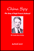 China Spy: The Story of Hugh Francis Redmond: His Country above All Else