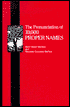 The Pronunciation of Ten Thousand Proper Names: Giving Geographical and Biographical Names, Names of Books, Works of Art, Characters in Fiction, Foreign Titles, Etc.
