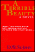 Terrible Beauty: What Teachers Know But Seldom Discuss Outside the Staff Room