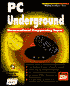 PC Underground : Unconventional Programming Topics