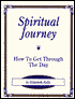 Spiritual Journey: How to Get Through the Day