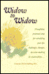 Widow to Widow: Thoughtful, Practical Ideas for Rebuilding Your Life