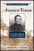 Andrew Foote: Civil War Admiral on Western Waters