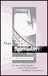 Gay Spirituality: The Role of Gay Identity in the Transformation of Human Consciousness