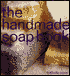 The Handmade Soap Book