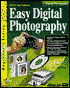 Easy Digital Photography with Cdrom
