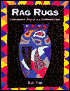 Rag Rugs: Contemporary Projects in a Traditional Craft