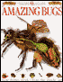 Amazing Bugs: How Things Work from the Inside Out