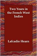 download Two Years in the French West Indies book